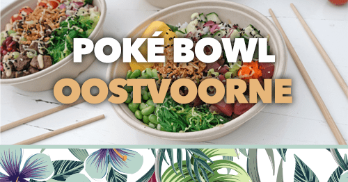 poke bowl oostvoorne